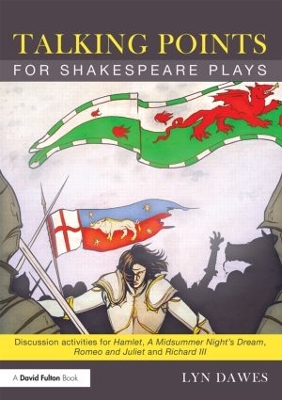 Talking Points for Shakespeare Plays by Lyn Dawes