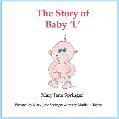 The Story of Baby 'L': Baby L book