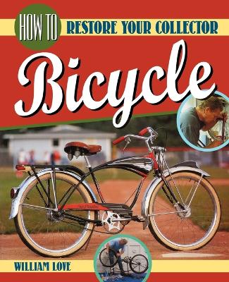 How to Restore Your Collector Bicycle book