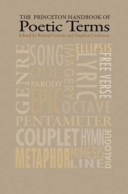 The Princeton Handbook of Poetic Terms by Roland Greene