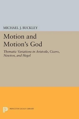 Motion and Motion's God by Michael J. Buckley