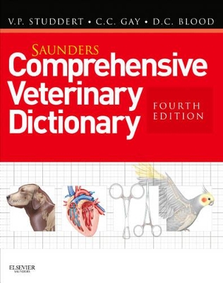 Saunders Comprehensive Veterinary Dictionary by Virginia P. Studdert