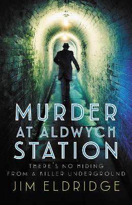 Murder at Aldwych Station: The heart-pounding wartime mystery series book