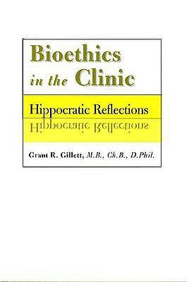 Bioethics in the Clinic book