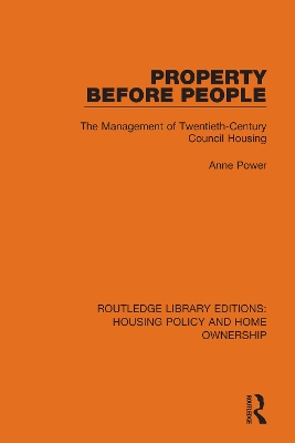 Property Before People: The Management of Twentieth-Century Council Housing by Anne Power