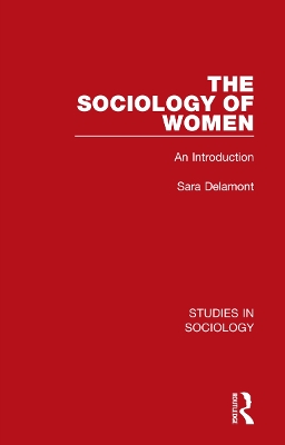 The Sociology of Women: An Introduction by Sara Delamont
