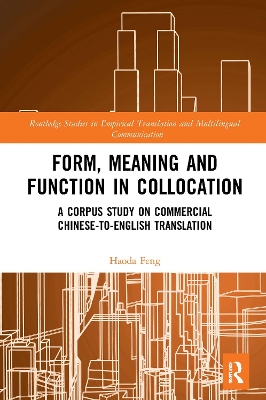 Form, Meaning and Function in Collocation: A Corpus Study on Commercial Chinese-to-English Translation book