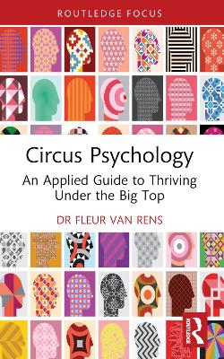 Circus Psychology: An Applied Guide to Thriving Under the Big Top book