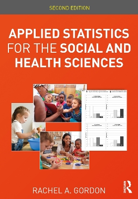 Applied Statistics for the Social and Health Sciences book