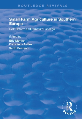 Small Farm Agriculture in Southern Europe: CAP Reform and Structural Change book