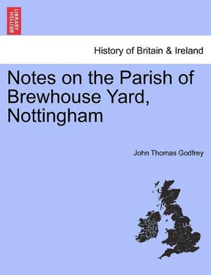 Notes on the Parish of Brewhouse Yard, Nottingham book