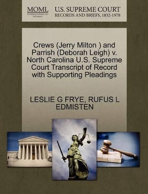 Crews (Jerry Milton ) and Parrish (Deborah Leigh) V. North Carolina U.S. Supreme Court Transcript of Record with Supporting Pleadings book