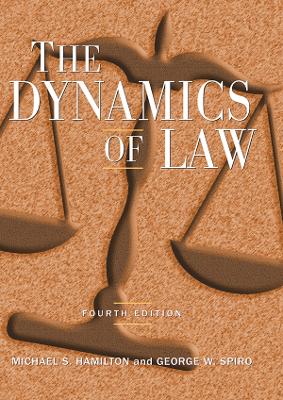The The Dynamics of Law by Michael S Hamilton