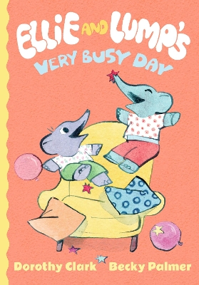 Ellie and Lump's Very Busy Day by Dorothy Clark