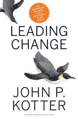 Leading Change, With a New Preface by the Author book