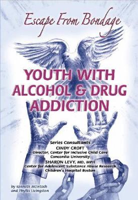 Youth with Alcohol and Drug Addiction by Kenneth McIntosh