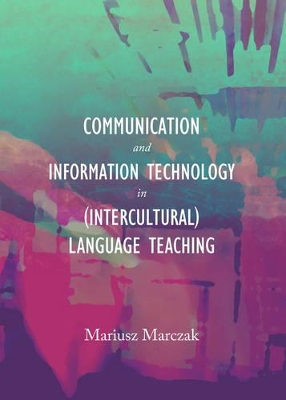 Communication and Information Technology in (Intercultural) Language Teaching book