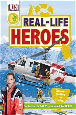 DK Readers L3: Real-Life Heroes by James Buckley