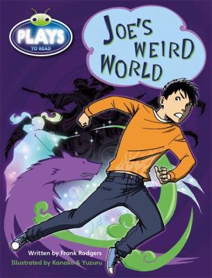 Bug Club Fluent Fiction Play (Sapphire): Joe's Weird World (Reading Level 29/F&P Level T) book