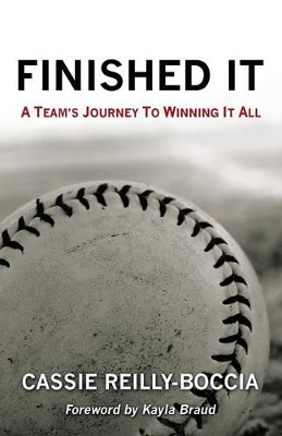 Finished It: A Team's Journey to Winning It All book