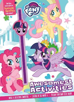 My Little Pony Awesomest Activities: With Special Twilight Sparkle Straw! book