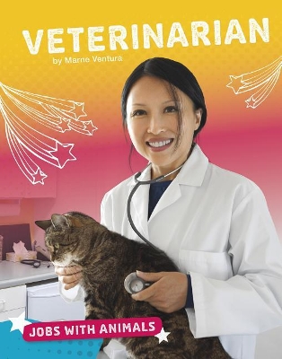 Veterinarian (Jobs with Animals) by Marne Ventura