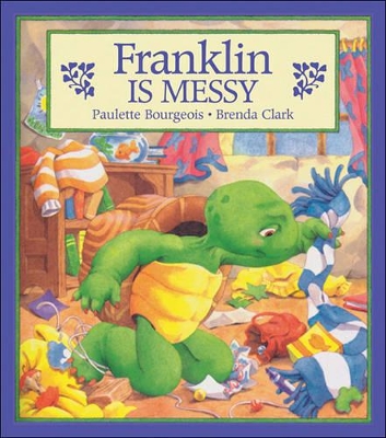 Franklin Is Messy by ,Paulette Bourgeois