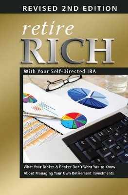 Retire Rich with Your Self-Directed IRA book