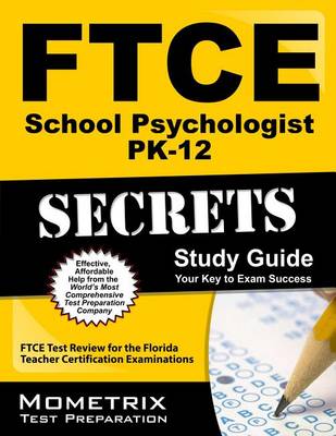 Ftce School Psychologist Pk-12 Secrets Study Guide book