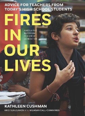 Fires in Our Lives: Advice for Teachers from Today's High School Students book