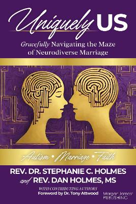 Uniquely Us: Gracefully Navigating the Maze of Neurodiverse Marriage, Autism and Faith book