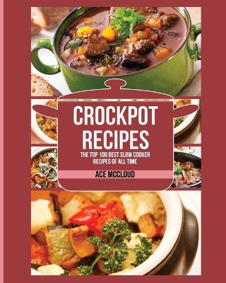 Crockpot Recipes by Ace McCloud