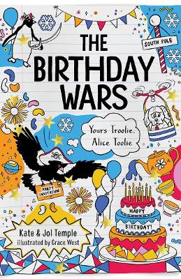The Birthday Wars: Yours Troolie, Alice Toolie 2 by Kate Temple