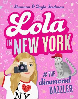 Lola in New York #The Diamond Dazzler (Lola #3) book