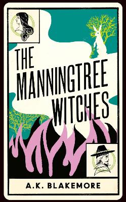The Manningtree Witches by A. K. Blakemore