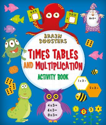 Brain Boosters: Times Tables and Multiplication Activity Book book