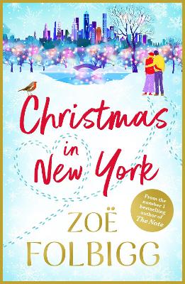 Christmas in New York: The festive, feel-good read from NUMBER ONE BESTSELLER Zoë Folbigg book