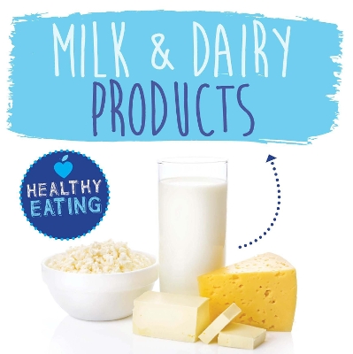 Milk and Dairy Products by Gemma McMullen