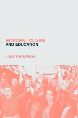 Women, Class And Education book