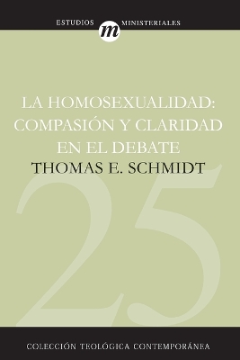 La Homosexualidad: Compasión y claridad en el debate book