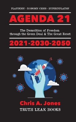 Agenda 21 Exposed!: The Demolition of Freedom through the Green Deal & The Great Reset 2021-2030-2050 Plandemic - Economic Crisis - Hyperinflation book
