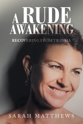 A Rude Awakening: Recovering from Trauma book