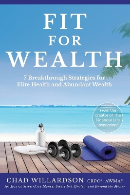 Fit for Wealth: 7 Breakthrough Strategies for Elite Health and Abundant Wealth book