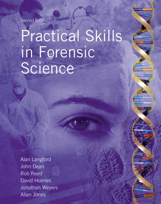 Practical Skills in Forensic Science by Alan Langford