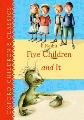 Oxford Children's Classics: Five Children & It book