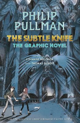 The Subtle Knife: The Graphic Novel by Philip Pullman