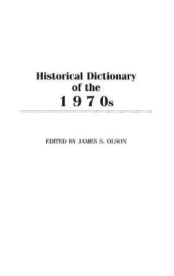 Historical Dictionary of the 1970s book