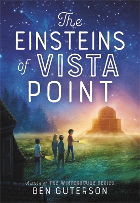 The Einsteins of Vista Point by Ben Guterson