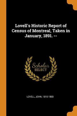 Lovell's Historic Report of Census of Montreal, Taken in January, 1891. -- book