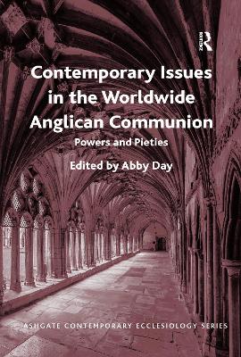 Contemporary Issues in the Worldwide Anglican Communion: Powers and Pieties book